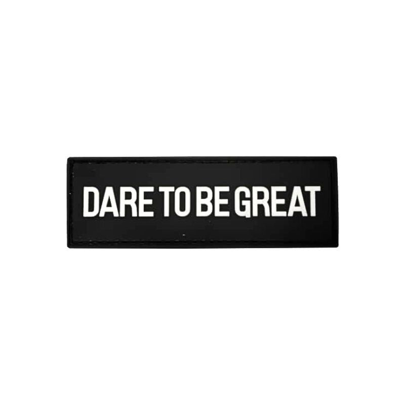 "DARE TO BE GREAT" PVC Patch